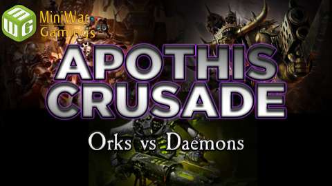 Orks vs Daemons - The Apothis Crusade Warhammer 40k Battle Report - Ep 3