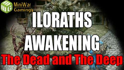 The Dead and the Deep - Ilorath’s Awakening Age of Sigmar Narrative Campaign Ep 6