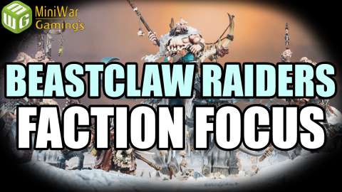 Beastclaw Raiders Faction Focus - Review