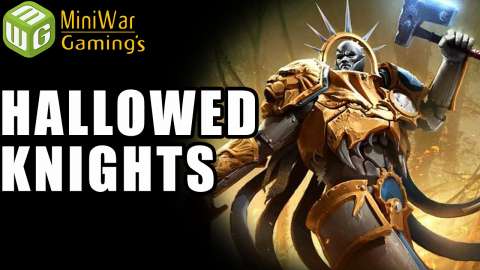 Who are the Hallowed Knights? - Stormcast Eternal Lore (With 2+ Tough) Ep 2