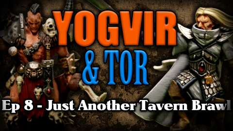 Just Another Tavern Brawl - Yogvir and Tor Ep 8 - Age of Sigmar Narrative Campaign