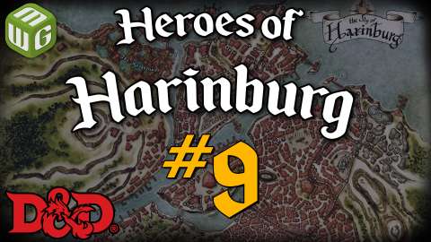 Season Finale - Heroes of Harinburg Ep 9 - Dungeons and Dragons Campaign