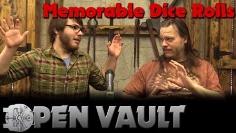 The Open Vault - Most Memorable Dice Rolls