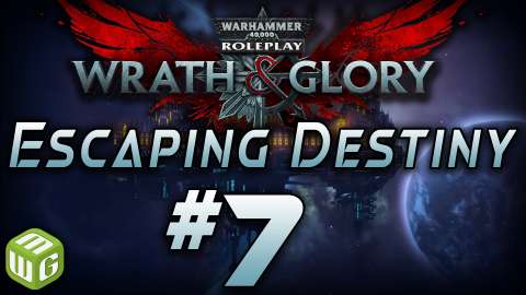 The Gellar Field - Wrath and Glory Warhammer 40k RPG Ep 7