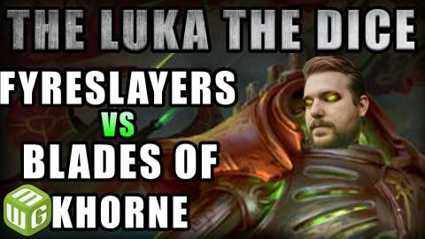NEW Fyreslayers vs Blades of Khorne Age of Sigmar Battle Report - Just the Luka the Dice Age of Sigmar Ep 2