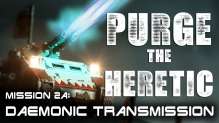 Purge the Heretic 40k Mini Narrative Campaign Mission 2a: Daemonic Transmission