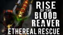 Ethereal Rescue (Mission 3a) - Rise of the Blood Reaver 40k Narrative Campaign