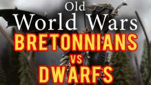 Bretonnians vs  Dwarfs Warhammer Fantasy Battle Report - Old World Wars Ep 53