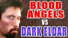 Blood Angels vs Dark Eldar Warhammer 40k Battle Report - Banter Battrep Ep 98