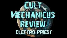 Electro Priest - Cult Mechanicus Codex Review Ep 05