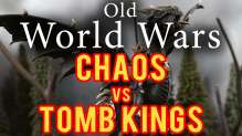 Tomb Kings vs Warriors of Chaos Warhammer Fantasy Battle Report - Old World Wars Ep 99