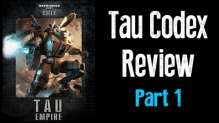 New Tau Codex Review Part 1 - Matt and Dave Tau Reviews Ep 5