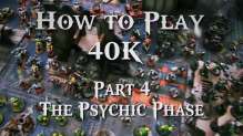 The Psychic Phase - How to Play Warhammer 40k 7th Edition Ep 4