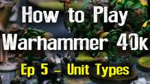 Unit Types - How to Play Warhammer 40k 7th Edition Ep 5