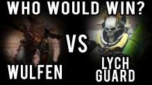 Wulfen vs Lychguard Who Would Win Ep 85 - Wulfen Edition