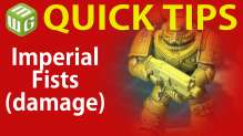 Quick Tip: Imperial Fists (damage)