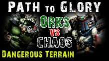 Path to Glory Campaign - Orks vs Chaos Game 6 Dangerous Terrain