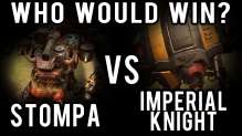 Stompa vs Knight Space Marine Allies Who Would Win Ep 87