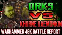 Orks vs Khorne Daemonkin Warhammer 40k Battle Report Ep 59