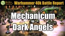 Mechanicum vs Dark Angels Warhammer 40k Battle Report Ep 61