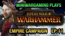 Empire Campaign Reconstruction - MiniWarGaming Plays Total War Warhammer Ep 11