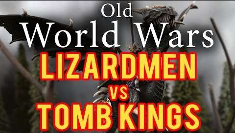 Tomb Kings vs Lizardmen Warhammer Fantasy Battle Report - Old World Wars ep 153