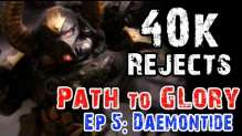 40k Rejects Path to Glory - Chaos vs Sons of Horus - Ep 5 Daemontide