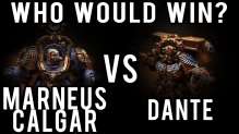 Dante vs Marneus Calgar - Who Would Win Ep 91