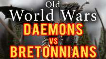 Deamons of Chaos vs Bretonnians Warhammer Fantasy Battle Report   Old World Wars Ep 165