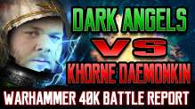 Dark Angels vs Khorne Daemonkin Warhammer 40k Battle Report Ep 73