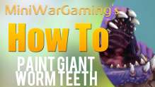 How To: Paint Giant Worm Teeth