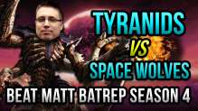 Tyranids vs Space Wolves - Beat Matt Batrep Ep 19