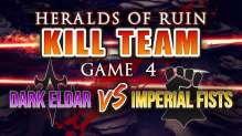 Heralds of Ruin Kill Team Campaign Game 4 - Dark Eldar vs Imperial Fists