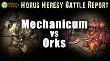 Mechanicum vs Orks Horus Heresy Battle Report Ep 51