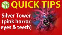 Quick Tip: Silver Tower (pink horror eyes & teeth)
