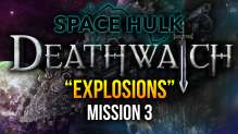 Explosions - Space Hulk Deathwatch Narrative Campaign Game 3