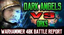 Dark Angels vs Orks Warhammer 40k Battle Report Ep 81