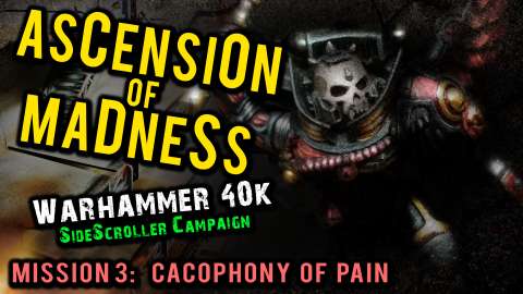 Blood Angels vs Chaos Warhammer 40k Narrative Campaign Ascension of Madness Mission 3 - Cacophony of Pain