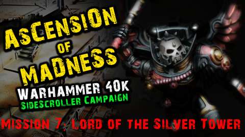 Blood Angels vs Chaos Warhammer 40k Narrative Campaign Ascension of Madness Mission 7 - Lord of the Silver Tower