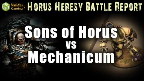 Sons of Horus vs Mechanicum Horus Heresy Battle Report Ep 65