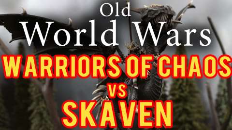 Warriors of Chaos vs Skaven Warhammer Fantasy Battle Report - Old World Wars Ep 217