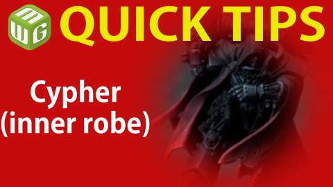 Quick Tip: Cypher (inner robe)