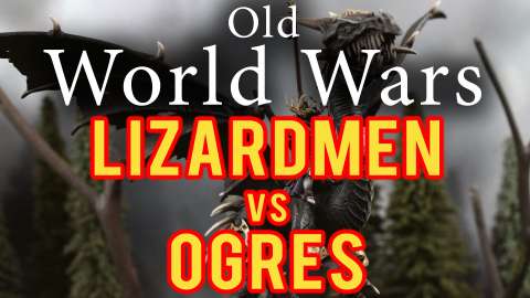 Ogre Kingdoms vs Lizardmen Warhammer Fantasy Battle Report - Old World Wars Ep 219