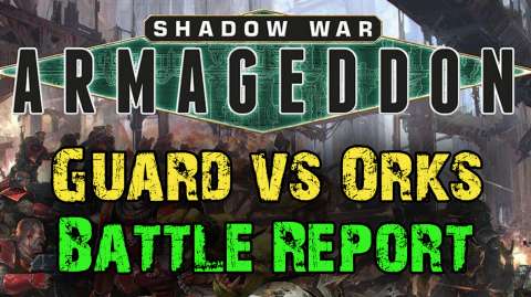 NEW Shadow War: Armageddon Game 2 - Astra Militarum vs Orks