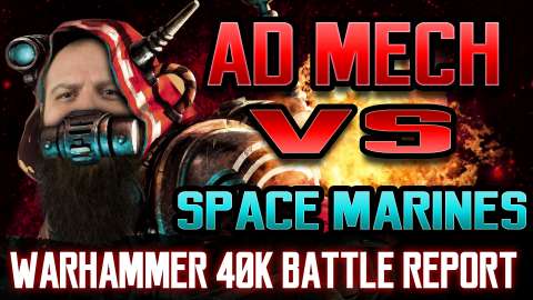 Adeptus Mechanicus vs Space Marines Warhammer 40k Battle Report Ep 107