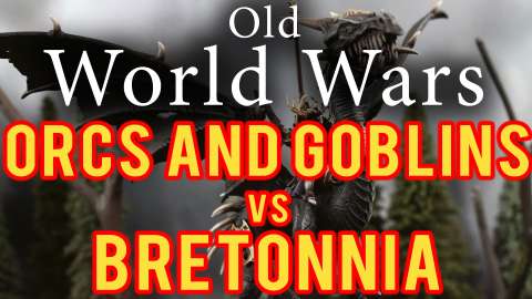Orcs and Goblins vs Bretonnia Warhammer Fantasy Battle Report - Old World Wars Ep 223