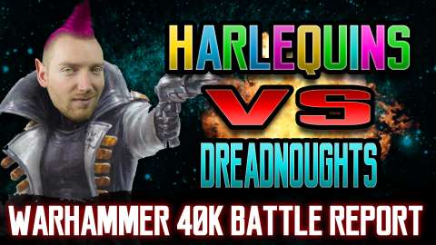 Harlequins Vs Dreadnought Warhammer 40k Battle Report Ep 117