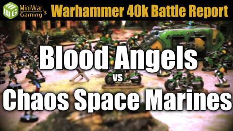 Blood Angels vs Chaos Space Marines Warhammer 40k Battle Report Ep 119