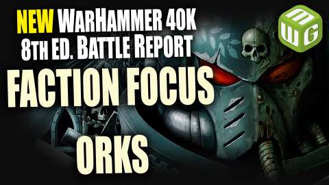 Orks Tactica - Warhammer 40k 8th Edition Review - Part 2