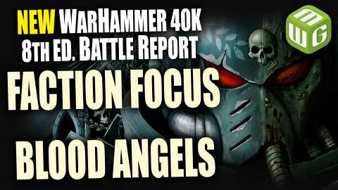 Blood Angels Faction Focus Warhammer 40k 8th Edition Review Part 2